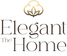 The Elegant Home - Home